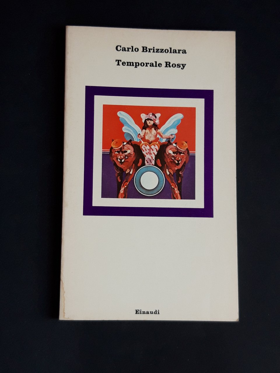 Brizzolara Carlo. Temporale Rosy. Einaudi. 1979 - I