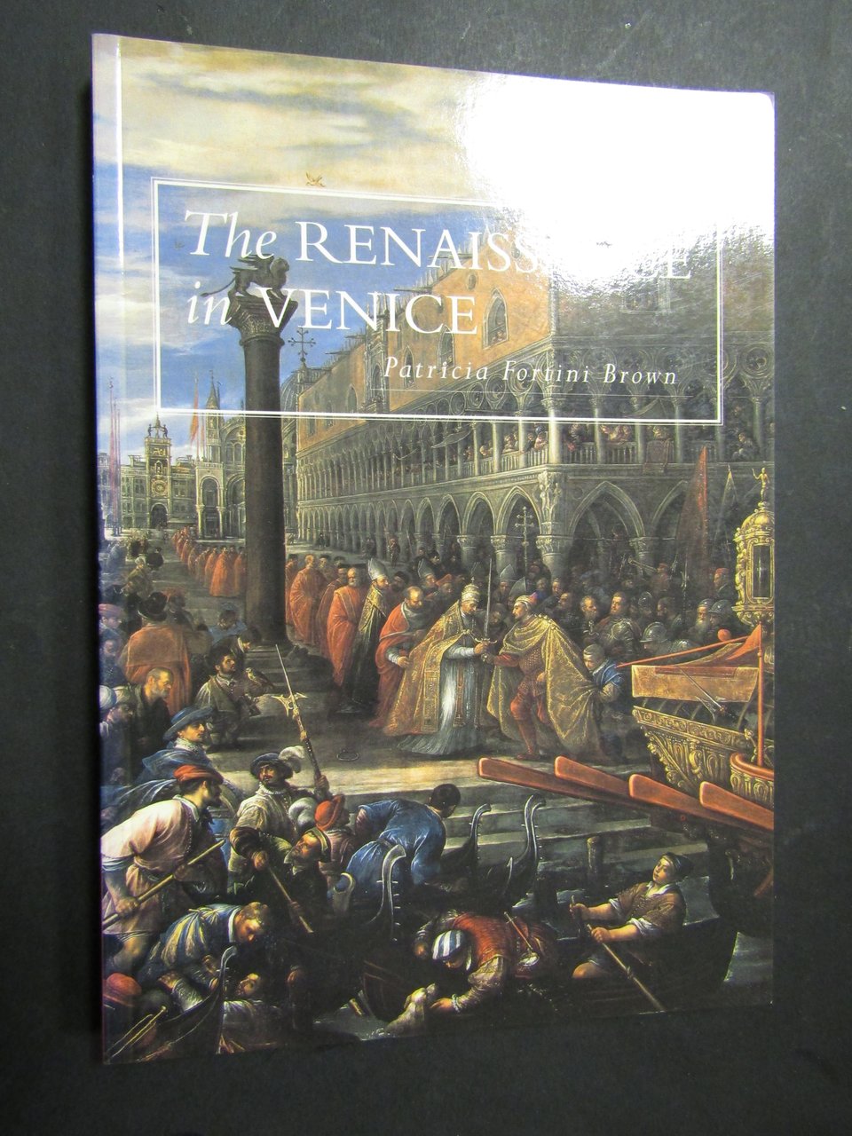 Brown Fortini Patricia. The renaissance in Venice. The Everyman Art …