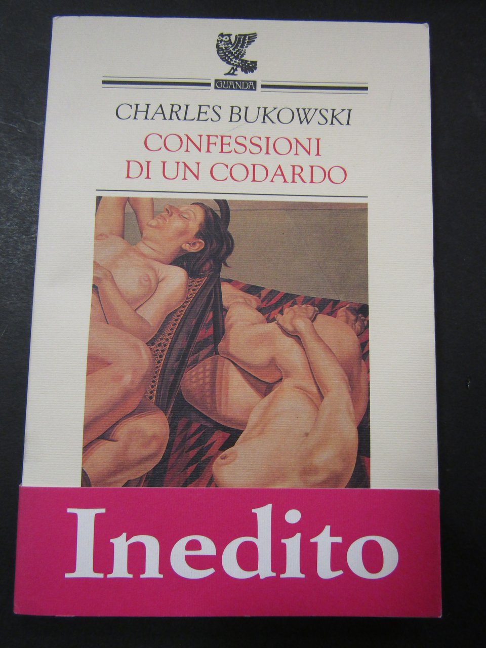 Bukowski Charles. Confessioni di un codardo. Guanda. 1997. con fascetta