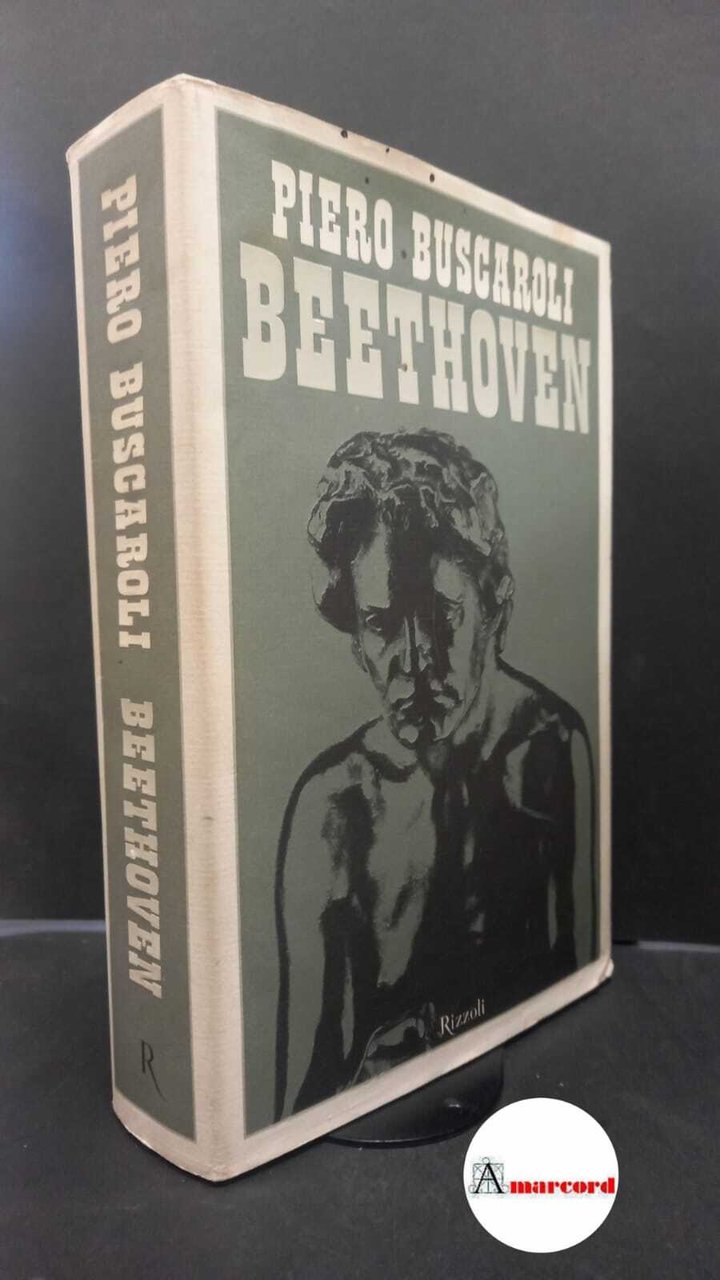 Buscaroli, Piero. Beethoven [Milano] Rizzoli, 2004