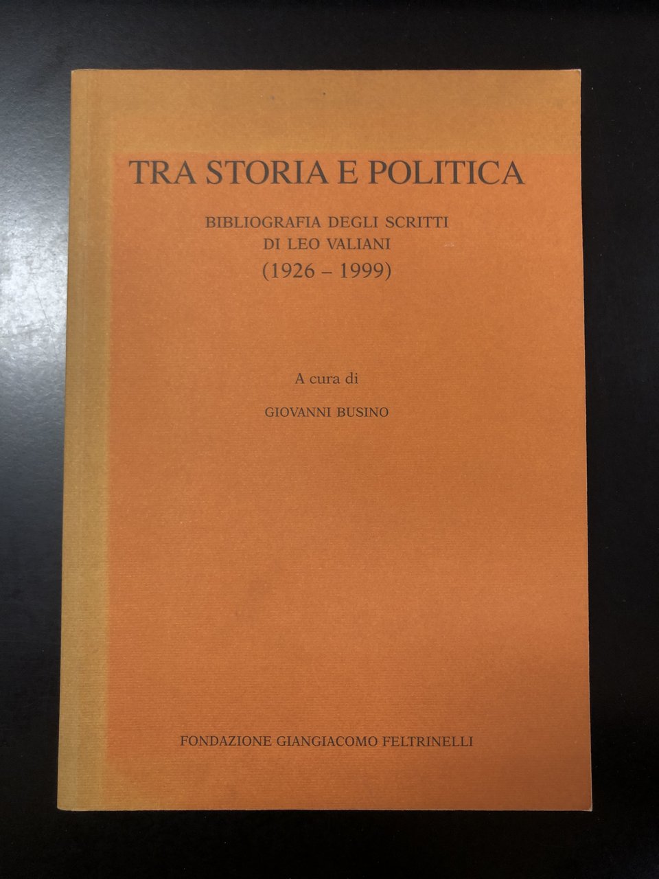 Busino Giovanni. Tra storia e politica. Bibliografia degli scritti di …