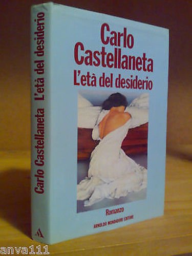 C. Castellaneta - L' ETA' DEL DESIDERIO - 1990 autog.