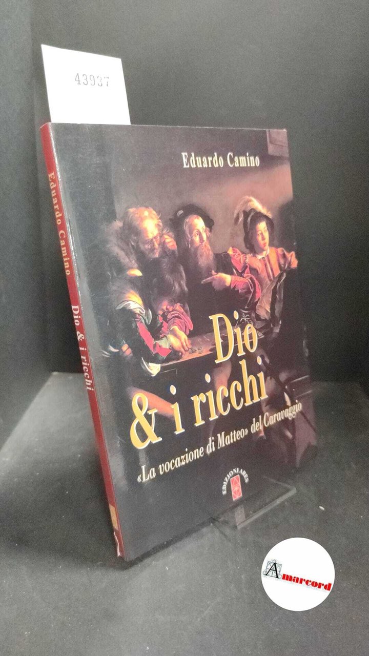 Camino, Eduardo. Dio &amp; i ricchi : la vocazione di … | Immagine principale