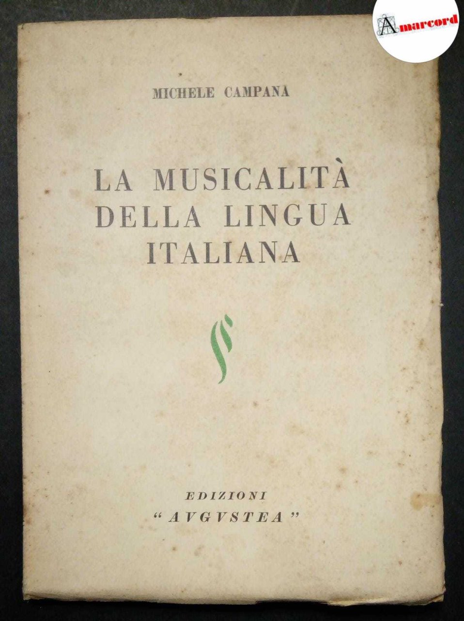 Campana Michele, La musicalità della lingua italiana, Augustea, 1934.