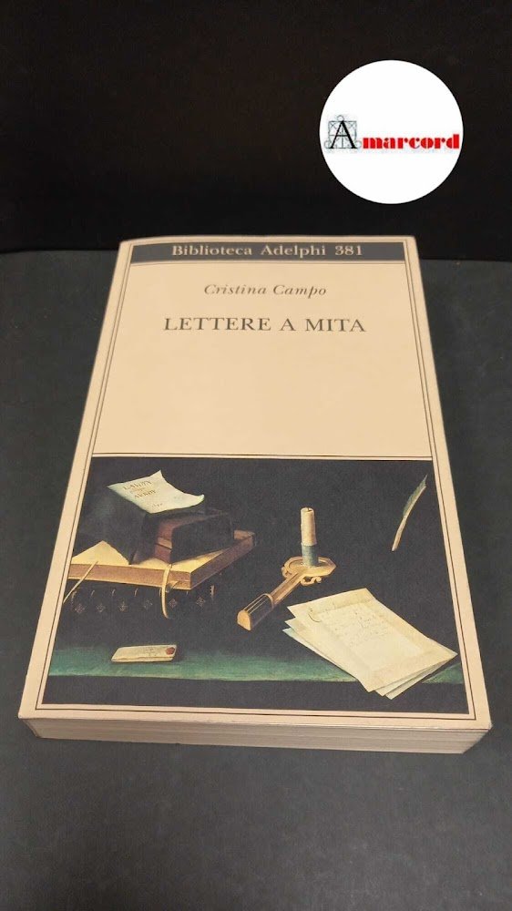 Campo, Cristina. , and Pieracci Harwell, Margherita. Lettere a Mita …