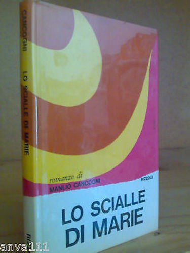 Cancogni Manlio - LO SCIALLE DI MARIE - 1967 - …