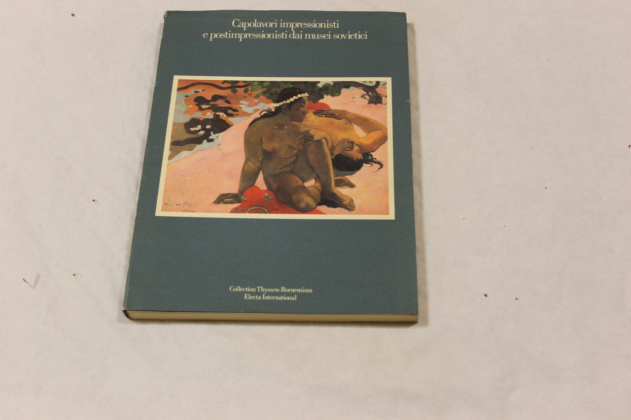 Capolavori impressionisti e postimpressionisti dai musei sovietici