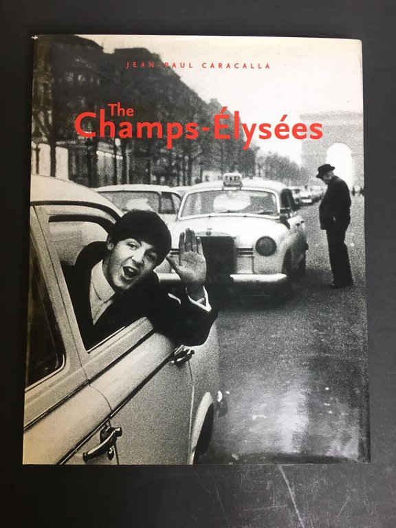 Caracalla Jean-Paul. The Champs-Elysèees. Flammarion. 2002