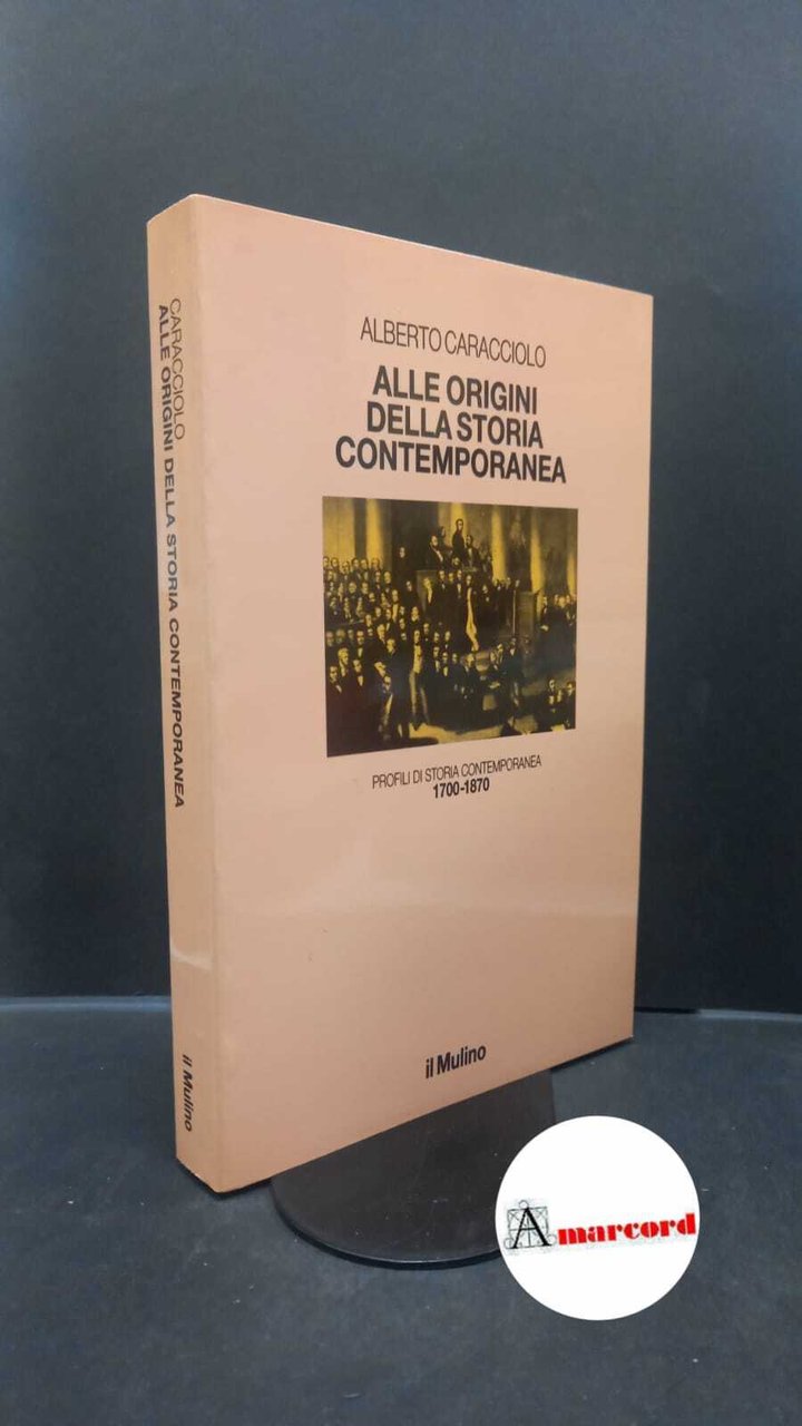 Caracciolo, Alberto. , and Mascarino, Melania. Alle origini della storia …