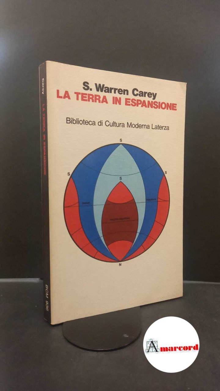 Carey, S. Warren. �La �terra in espansione Roma \ecc.! Laterza, …
