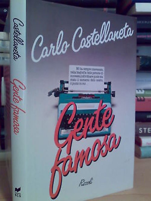 Carlo Castellaneta - GENTE FAMOSA - 1986 - 1^ed.