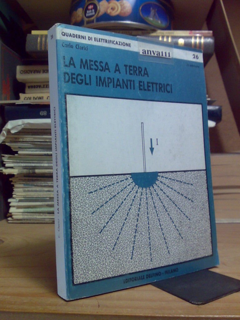 Carlo Clerici - LA MESSA A TERRA DEGLI IMPIANTI ELETTRICI …