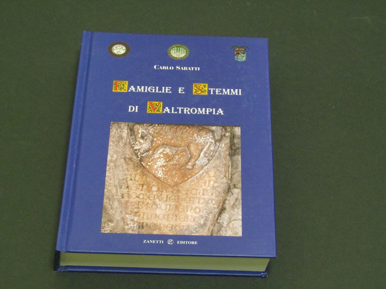 Carlo Sabatti. Famiglie e stemmi di Valtrompia