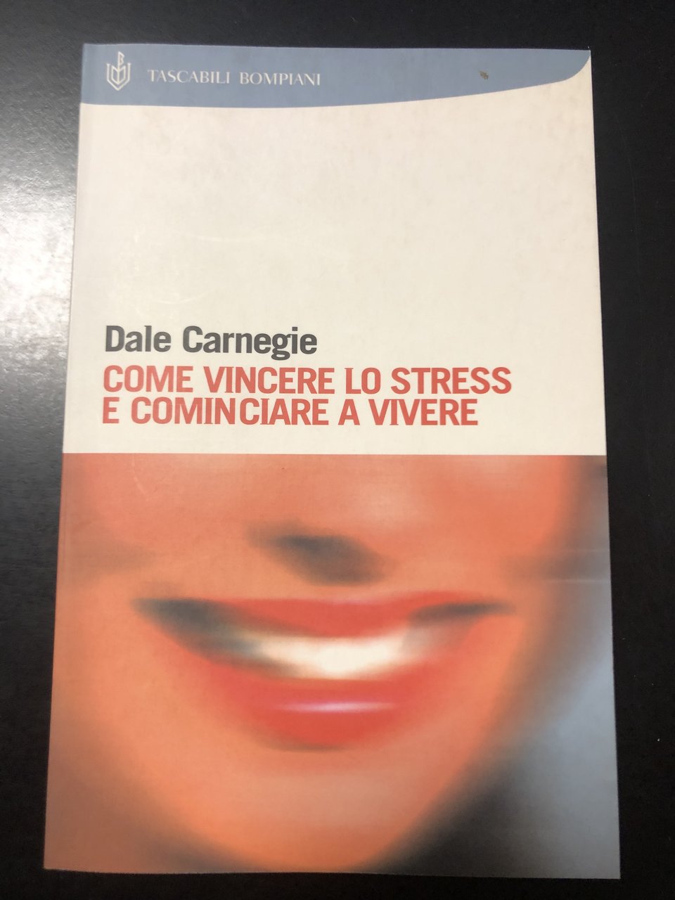 Carnegie Dale. Come vincere lo stress e cominciare a vivere. …