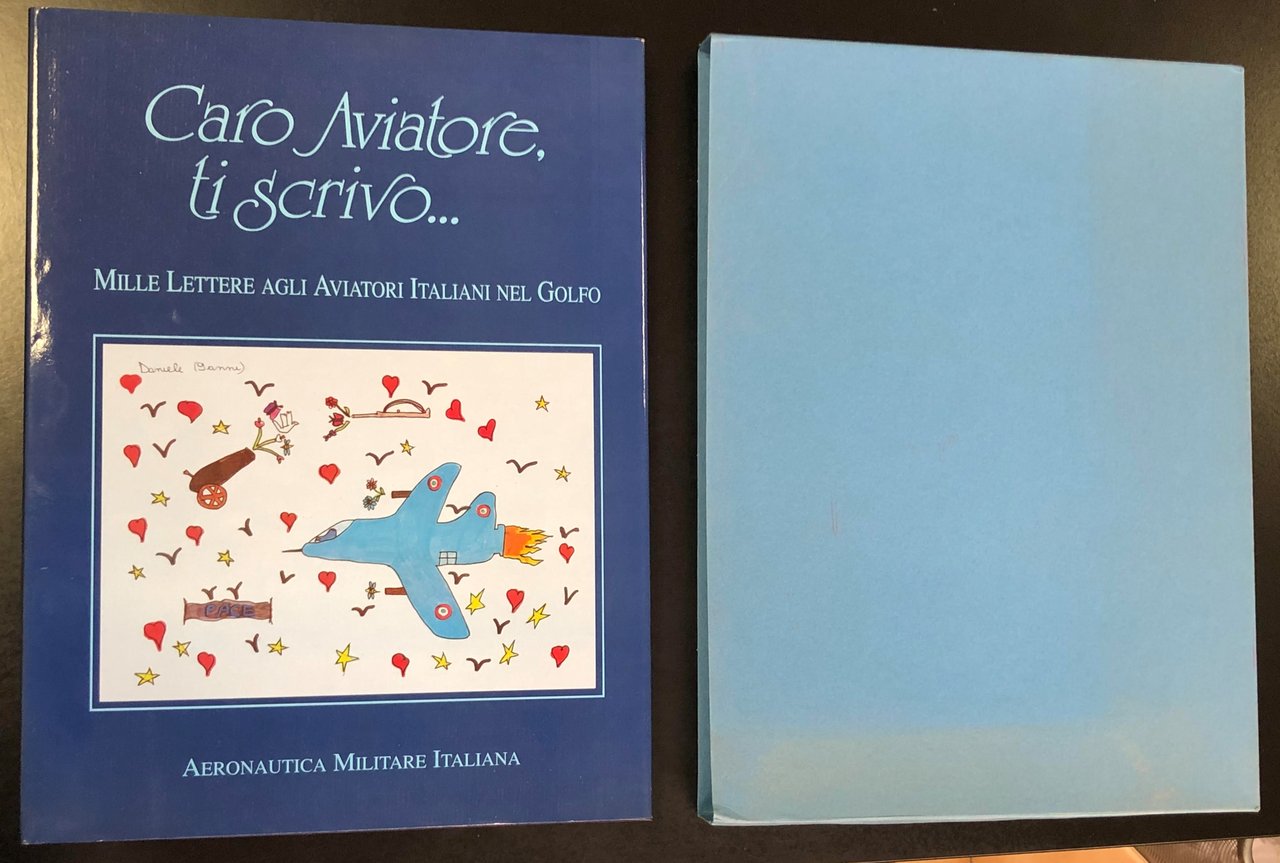 Caro Aviatore, ti scrivo... Mille lettere agli aviatori italiani nel …