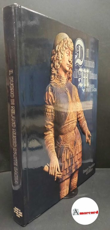 Carrieri, Mario. , Brivio, Ernesto. Il Duomo di Milano : museo d'arte sacra. Milano Banca popolare di Milano, 1981
