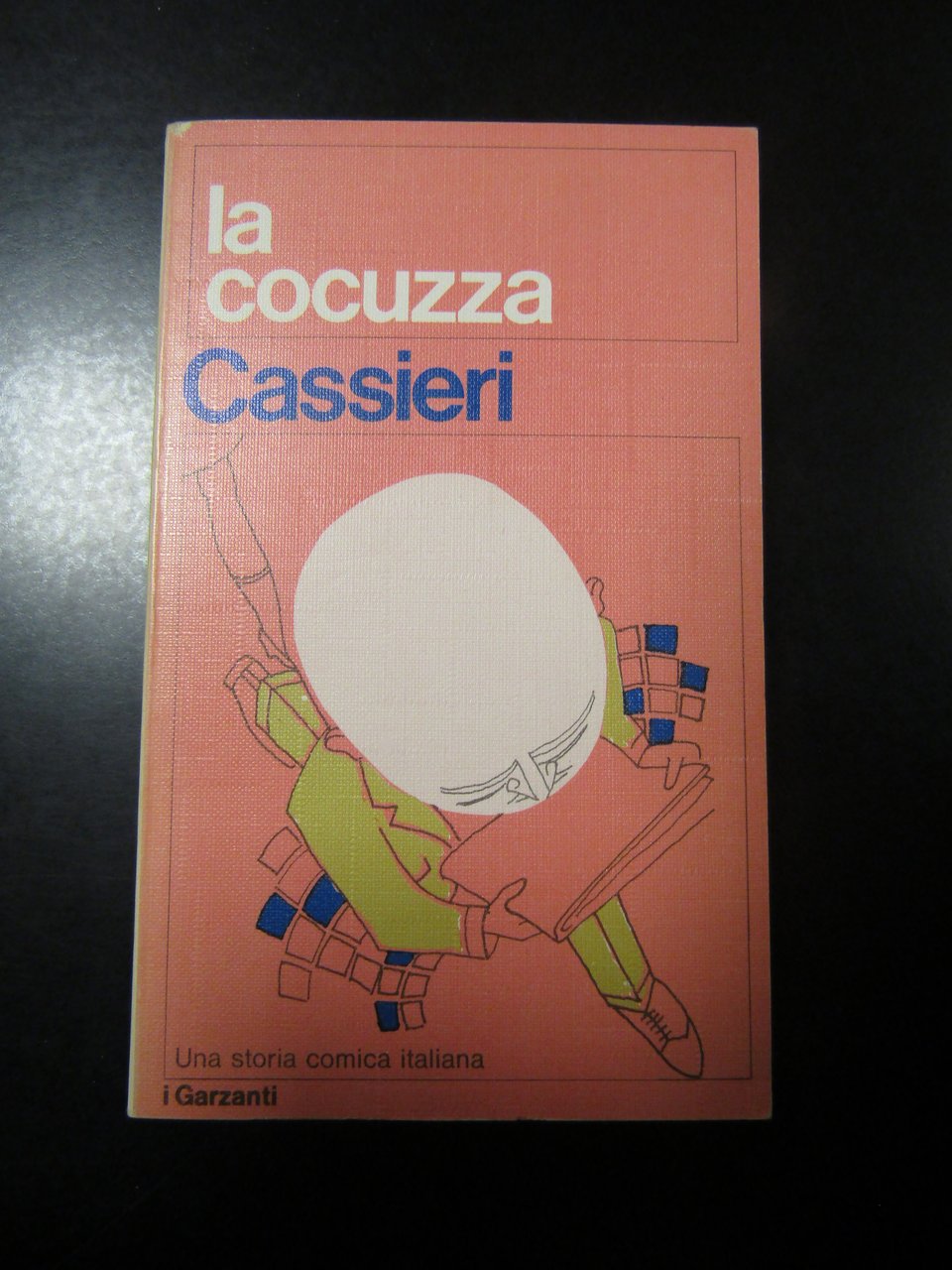 Cassieri Giuseppe. La Cocuzza. Garzanti 1971.