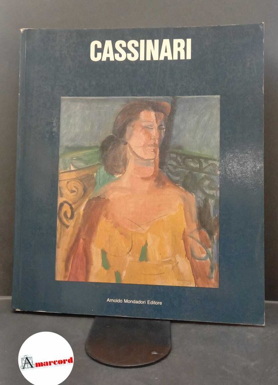 Cassinari, Bruno. Cassinari Milano A. Mondadori, 1986