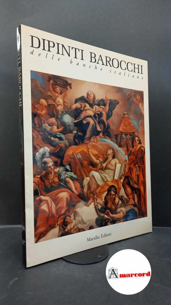 Castagnoli, Pier Giovanni. , De Grazia, Diane. Dipinti barocchi delle …