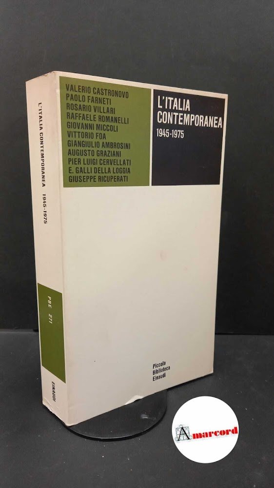 Castronovo, Valerio. L'Italia contemporanea : 1945-1975. Torino Einaudi, 1976