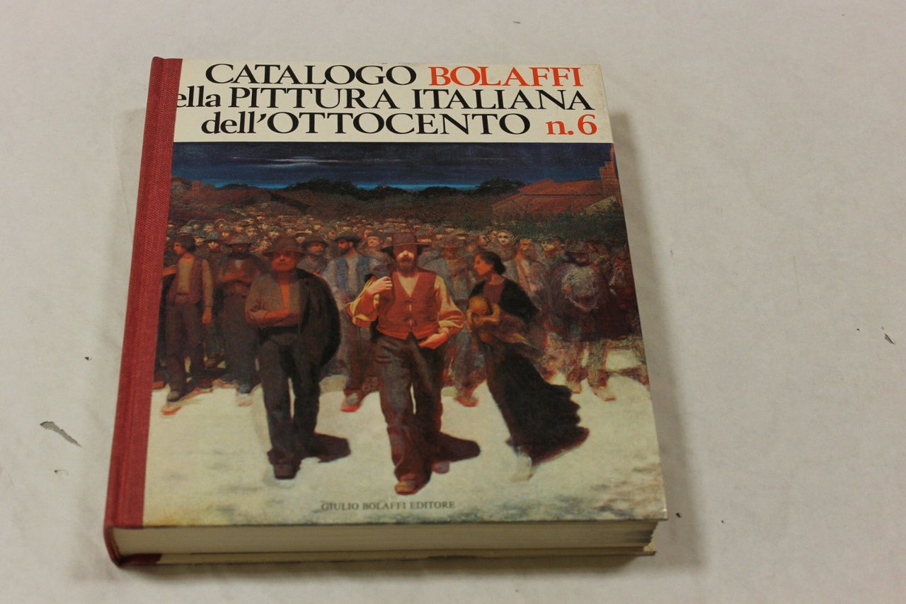 Catalogo Bolaffi della pittura italiana dell?Ottocento n. 6