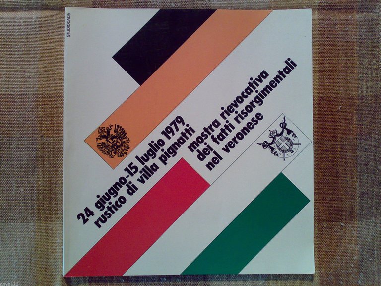 CATALOGO DELLA MOSTRA RIEVOCATIVA DEI FATTI RISORGIMENTALI NEL VERONESE � 1979