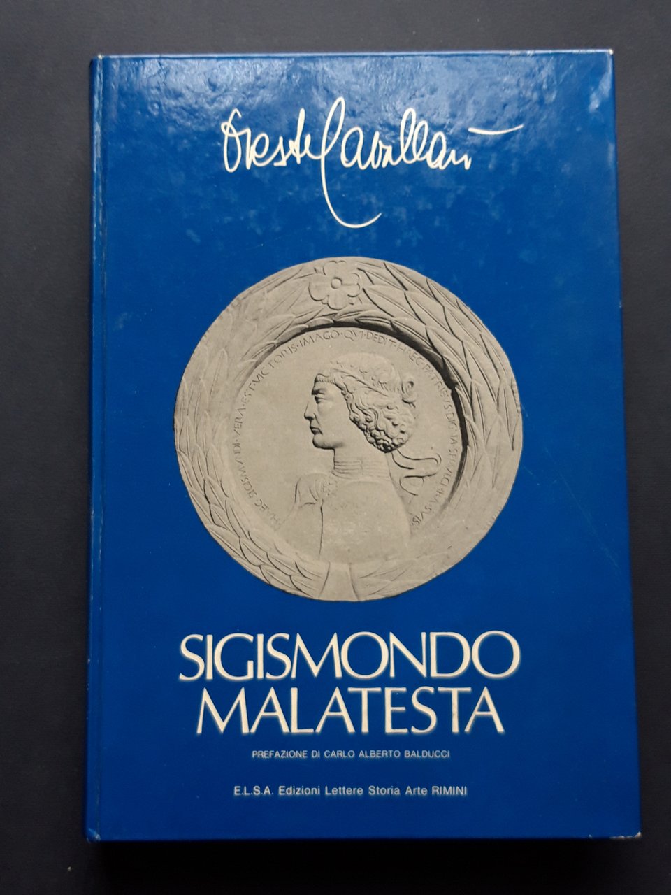 Cavallari Oreste. Sigismondo Malatesta. E.L.S.A., 1978-I