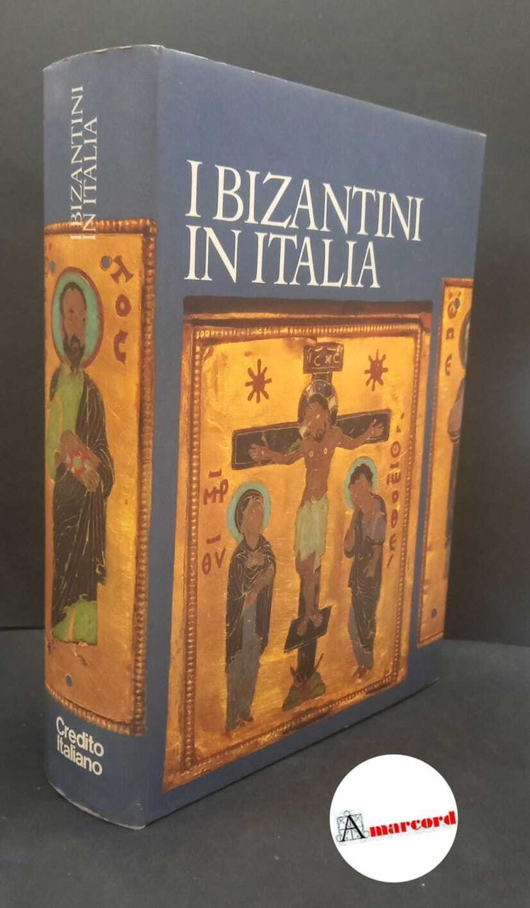 Cavallo, Guglielmo. I bizantini in Italia Milano Libri Scheiwiller, 1982