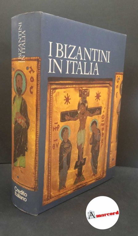 Cavallo, Guglielmo. I bizantini in Italia Milano Libri Scheiwiller, 1982