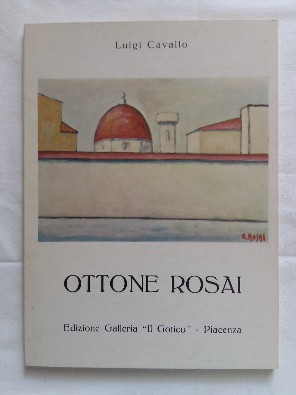 Cavallo Luigi. Ottone Rosai. Edizioni Galleria "Il Gotico". 1972 - … | Immagine principale