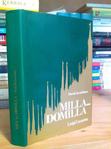 Cazzetta Luigi - MILLA ..DOMILLA - poesii in milanes