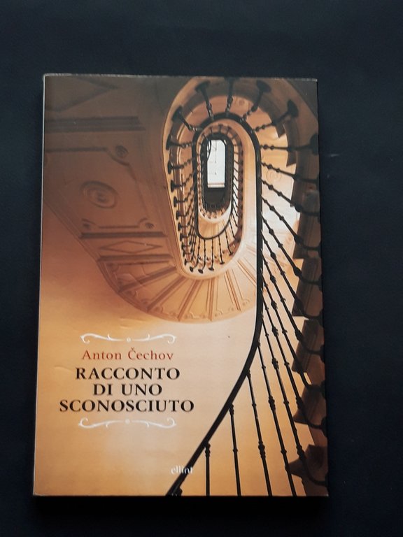 Cechov Anton, Racconto di uno sconosciuto, Lit Edizioni, 2016 - I