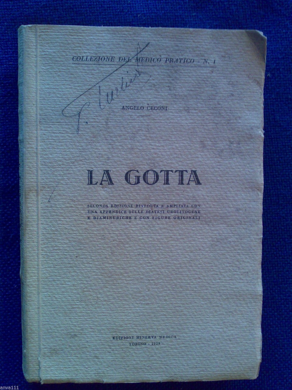 Ceconi Angelo - LA GOTTA - 1929 - ed. Minerva …