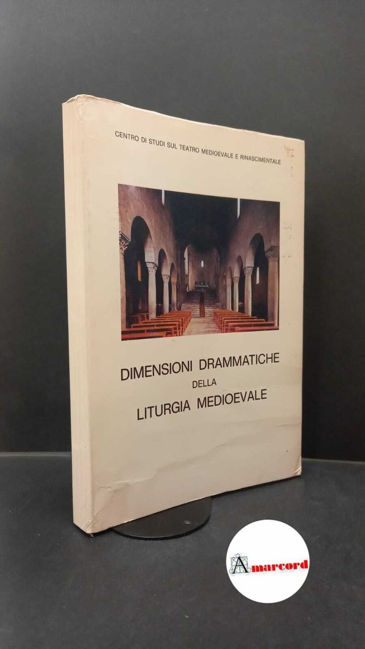 Centro studi sul teatro medioevale e rinascimentale. DIMENSIONI drammatiche della …