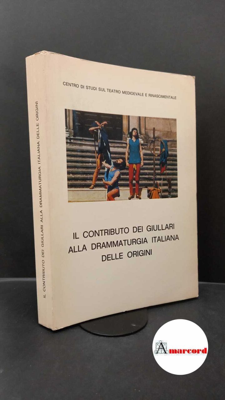 Centro studi sul teatro medioevale e rinascimentale. �Il �contributo dei …