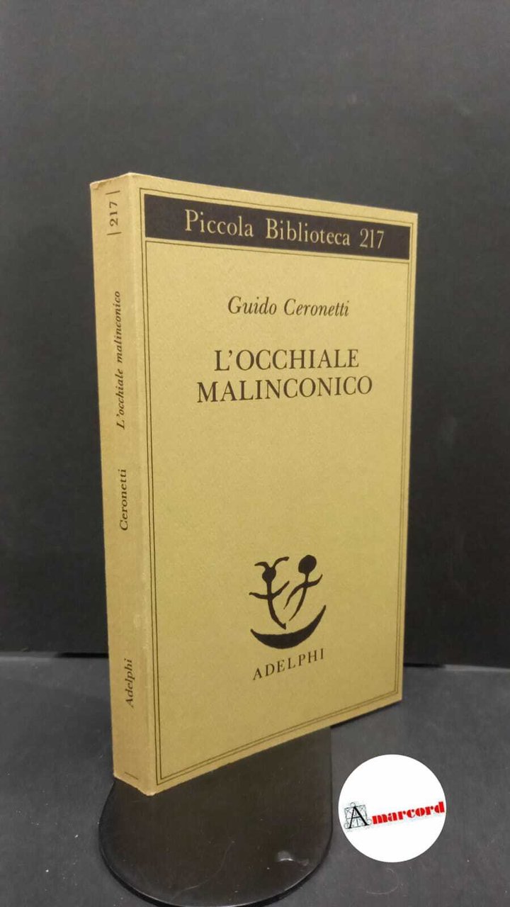 Ceronetti, Guido. L'occhiale malinconico Milano Adelphi, 1988