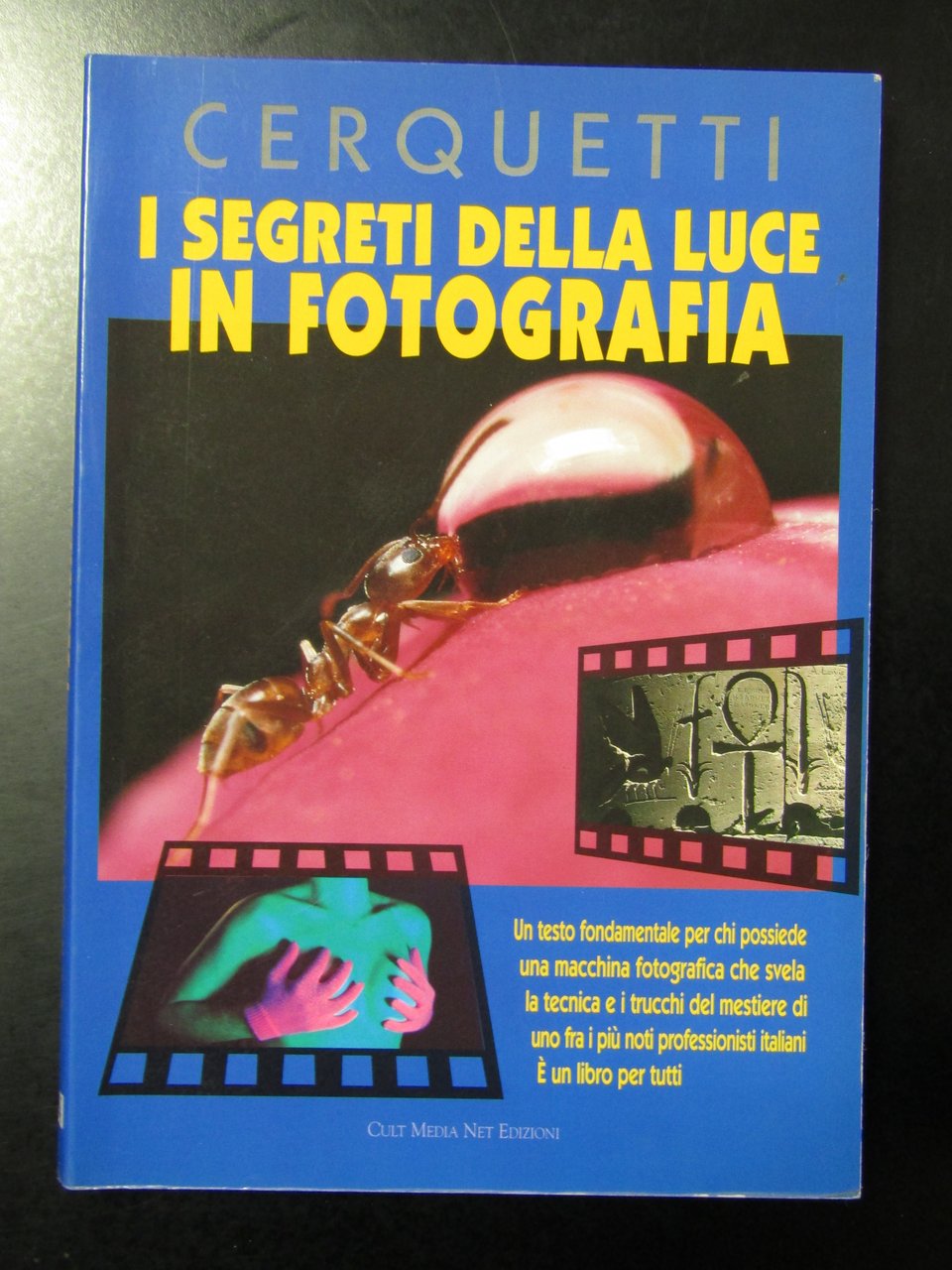 Cerquetti Claudio. I segreti della luce in fotografia. Cult Media …