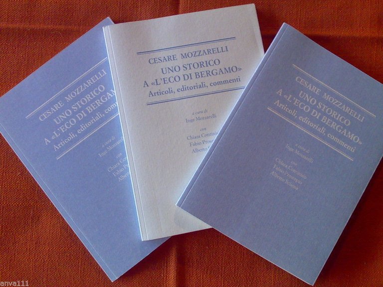 CESARE MOZZARELLI / UNO STORICO A "L' ECO DI BERGAMO" - 3 libri � 2010