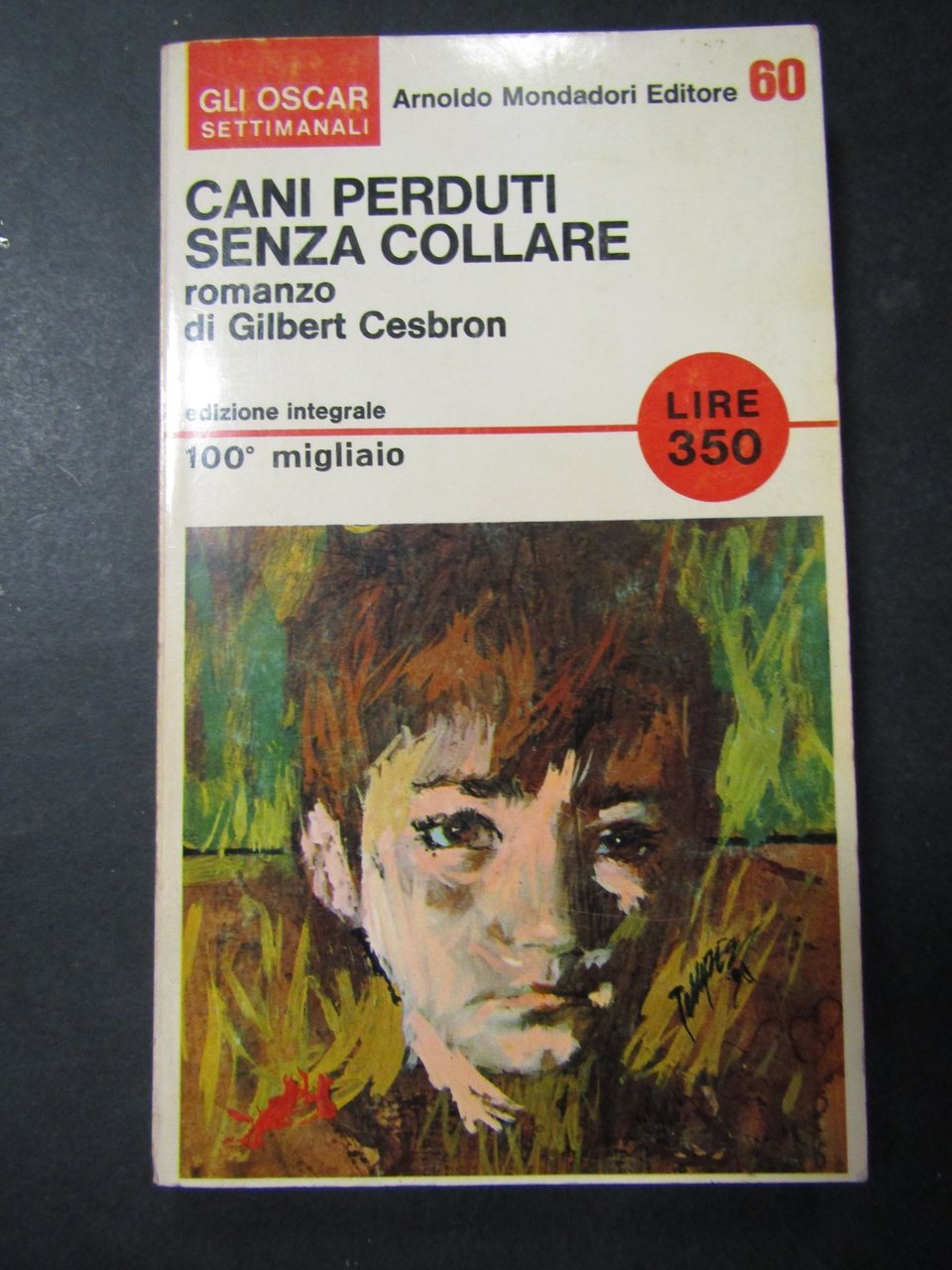 Cesbron Gilbert. Cani perduti senza collare. Mondadori. 1966-I | Immagine principale