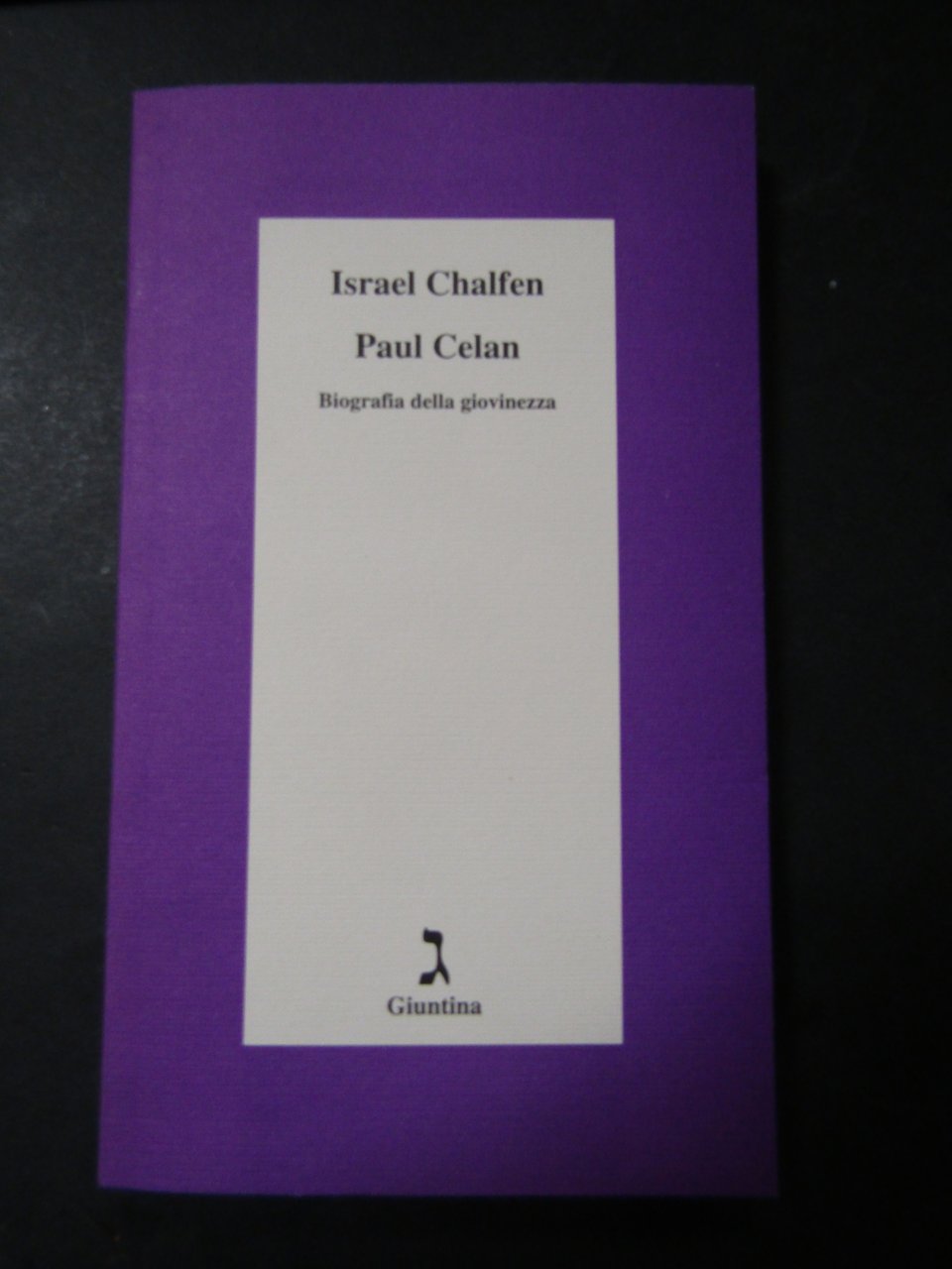 Chalfen Israel. Paul Celan. Giuntina. 2008