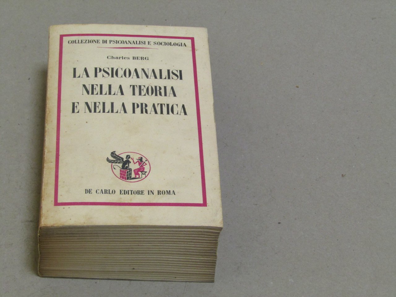 Charles Berg. La psicoanalisi nella teoria e nella pratica
