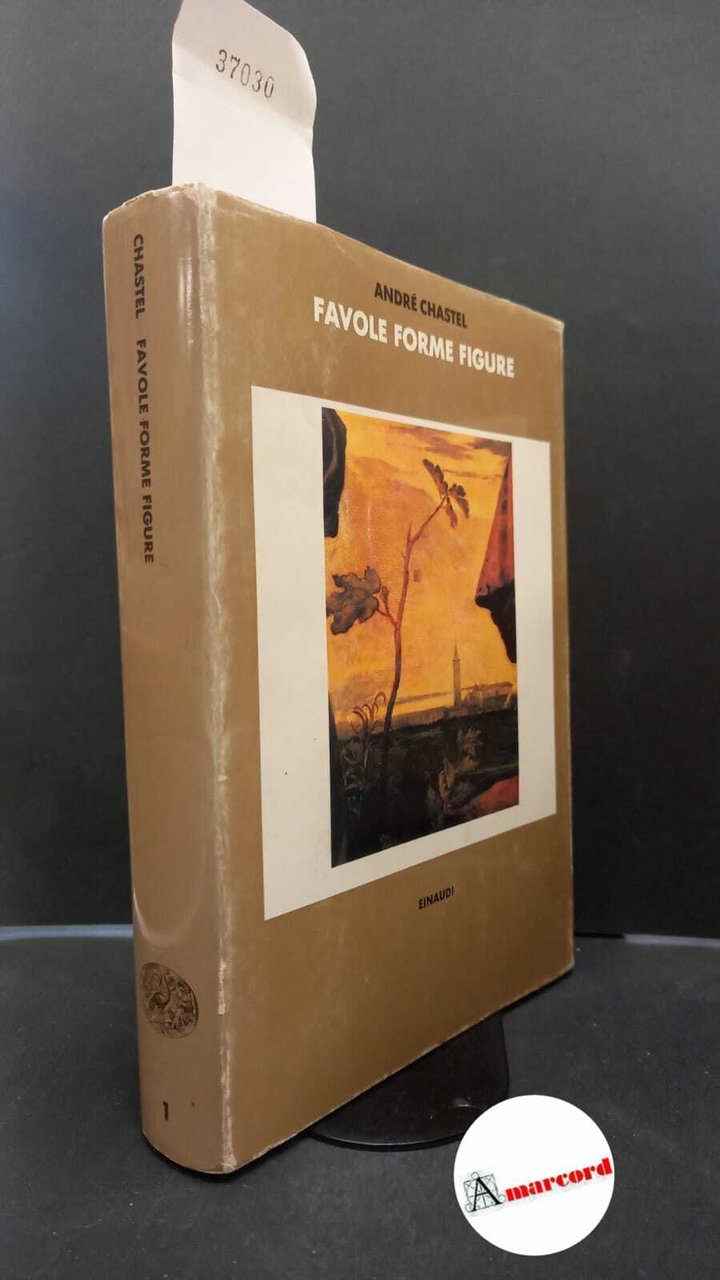 Chastel, André. Favole, forme, figure Torino G. Einaudi, 1988