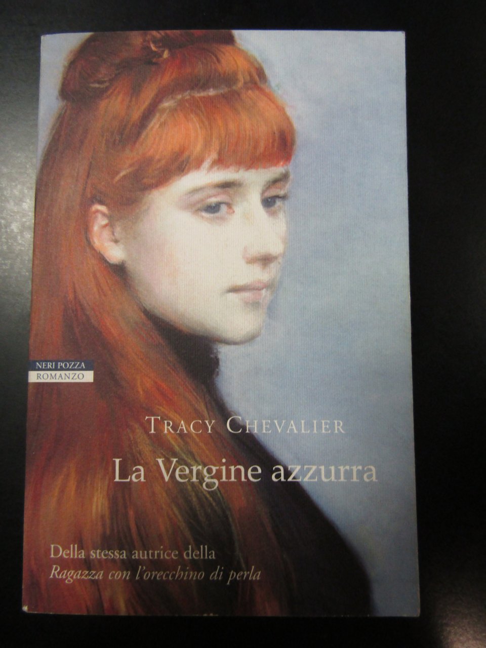 Chevalier Tracy. La Vergine azzurra. Neri Pozza Editore 2004 - …