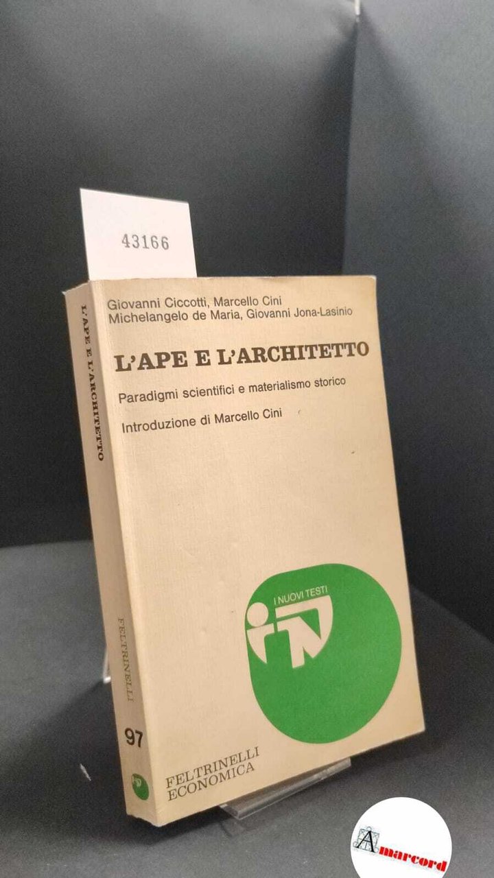 Ciccotti, Giovanni. , Cini, Marcello. �L'�ape e l'architetto : paradigmi … | Immagine principale