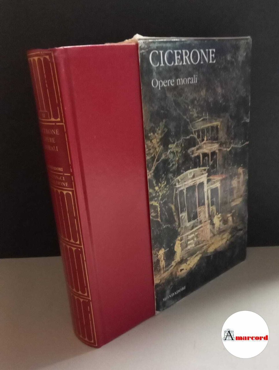 Cicerone, Opere morali, Mondadori, 2007.