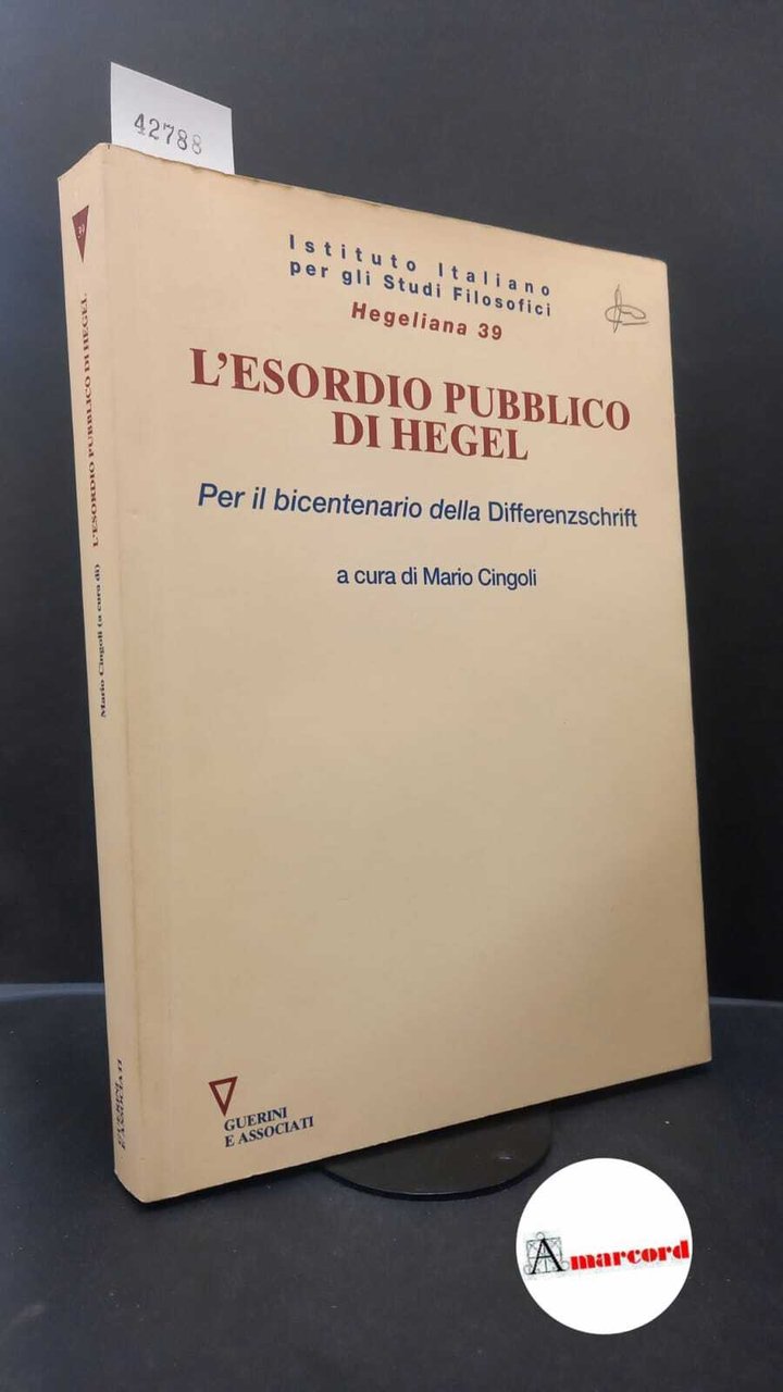 Cingoli, Mario. �L'�esordio pubblico di Hegel: per il bicentenario della …