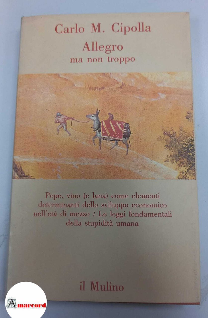 Cipolla Carlo M. Allegro ma non troppo. il Mulino. 1988