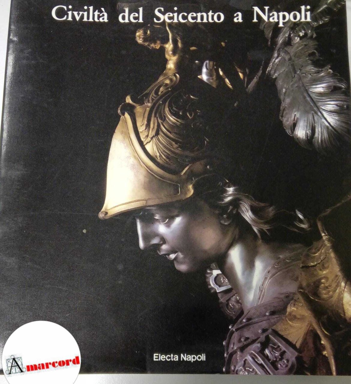 Civilta del Seicento a Napoli. Electa 1984 - volume 2