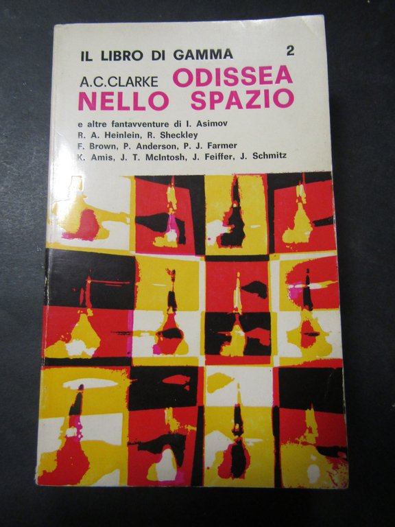 Clarke A.C. Odissea nello spazio. Edizioni dello scorpione. 1967