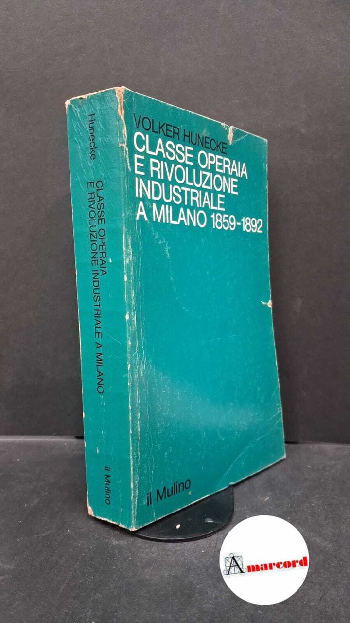 Classe operaia e rivoluzione industriale a milano 1859-1892 | Immagine principale